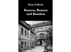 9783752994940 - Bauern Bonzen und Bomben - Hans Fallada Kartoniert (TB)