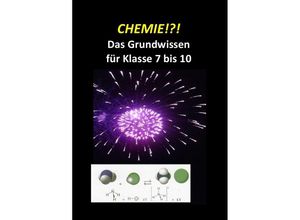 9783752995596 - CHEMIE!?! Das Grundwissen für Klasse 7 bis 10 - Michael Wächter Kartoniert (TB)