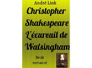 9783752996098 - Christopher Shakespeare Lécureuil de Walsingham - André Link Kartoniert (TB)