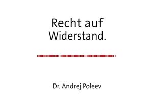 9783752997507 - Recht auf Widerstand - Andrej Poleev Kartoniert (TB)