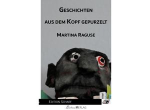 9783752998047 - Geschichten aus dem Kopf gepurzelt - Martina Raguse Kartoniert (TB)