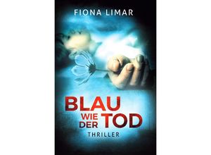 9783752999983 - Blau wie der Tod - Fiona Limar Kartoniert (TB)