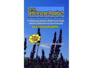 9783753105598 - Das neue Selbstversorger-Rezeptbuch - Mit hunderten Rezepten Anleitungen und Bildern Für Mittelalter-Fr - Mario Otto Kartoniert (TB)