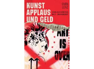 9783753106298 - Kunst Applaus und Geld - Sven Lenz Kartoniert (TB)