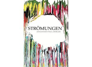 9783753108636 - Strömungen - Johannes-Paul Döbler Kartoniert (TB)