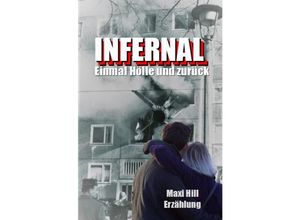 9783753108803 - Infernal - Einmal Hölle und zurück - Maxi Hill Kartoniert (TB)