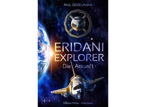 9783753109848 - Eridani-Explorer - Paul Desselmann Kartoniert (TB)