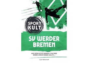 9783753111278 - SV Werder Bremen - Fußballkult - Lutz Hanseroth Kartoniert (TB)