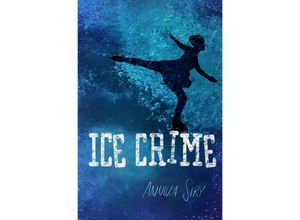 9783753113463 - Ice Crime - Annika Siry Kartoniert (TB)