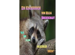 9783753115368 - Als der kleine Waschbär einzog - Kelda Breckschadt Kartoniert (TB)