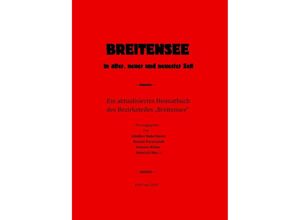 9783753116655 - Breitensee in alter neuer und neuester Zeit - Roman Peter Poczesniok Dr Günther Haberhauer Dolores Weber Heinrich May Kartoniert (TB)