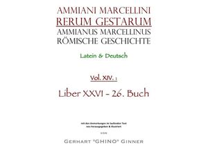 9783753116686 - Ammianus Marcellinus römische Geschichte XIV - Ammianus Marcellinus gerhart ginner Kartoniert (TB)