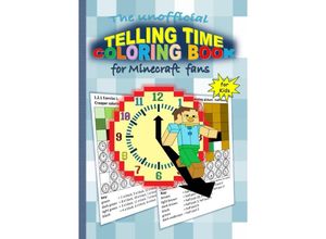 9783753117645 - The unofficial TELLING TIME Coloring Book for MINECRAFT fans - Brian Gagg Kartoniert (TB)