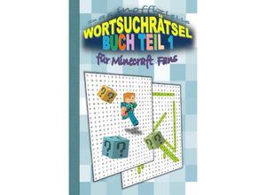 9783753117652 - Das inoffizielle Wortsuchrätsel Buch Teil 1 für MINECRAFT Fans - Brian Gagg Kartoniert (TB)