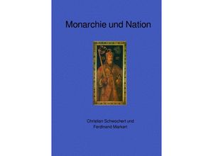 9783753119458 - Monarchie und Nation - Christian Schwochert Kartoniert (TB)