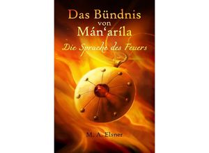 9783753119731 - Das Bündnis von Mánaríla - Maria A Elsner Kartoniert (TB)