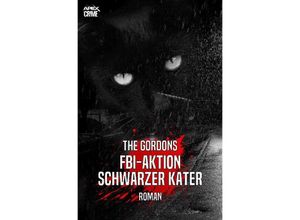 9783753120928 - FBI-AKTION SCHWARZER KATER - The Gordons Kartoniert (TB)