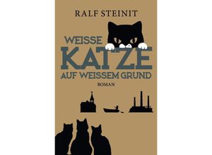 9783753122656 - Weiße Katze auf weißem Grund - Ralf Steinit Kartoniert (TB)