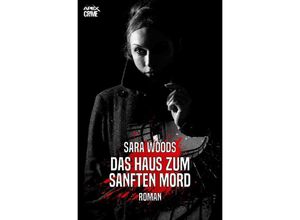 9783753124605 - DAS HAUS ZUM SANFTEN MORD - Sara Woods Kartoniert (TB)