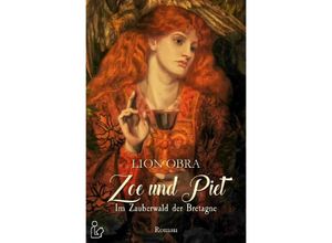 9783753125213 - ZOE UND PIET - IM ZAUBERWALD DER BRETAGNE - Lion Obra Kartoniert (TB)