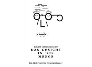 9783753127675 - Das Gesicht in der Menge - Erhard Schümmelfeder Kartoniert (TB)