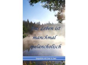 9783753127729 - Das Leben ist manchmal melancholisch - Kerstin Bietz Kartoniert (TB)