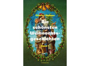 9783753127835 - Die schönsten Weihnachtsgeschichten I - Charles Dickens Kartoniert (TB)