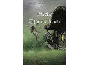 9783753128627 - Irische Elfenmärchen - Jacob Grimm Kartoniert (TB)