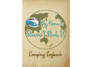 9783753131108 - Camping Logbuch Wohnwagen Reisetagebuch - Camper Wohnmobil Reise Logbuch - Z Wolle Kartoniert (TB)