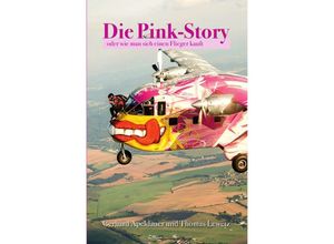 9783753131214 - Die Pink-Story - Gerhard Apeldauer Thomas Lewetz Kartoniert (TB)