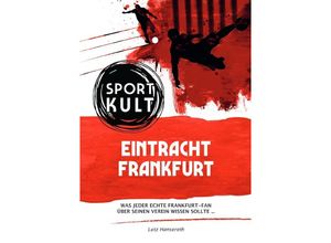 9783753131764 - Eintracht Frankfurt - Fußballkult - Lutz Hanseroth Kartoniert (TB)