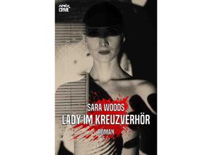 9783753132099 - LADY IM KREUZVERHÖR - Sara Woods Kartoniert (TB)