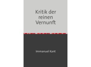 9783753132983 - Kritik der reinen Vernunft - Immanuel Kant Kartoniert (TB)