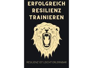 9783753133775 - Erfolgreich Resilienz trainieren - Thorsten Hawk Kartoniert (TB)