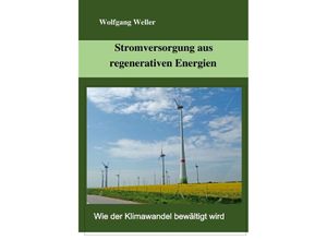 9783753133997 - Stromversorgung aus regenerativen Energien - Wolfgang Weller Kartoniert (TB)