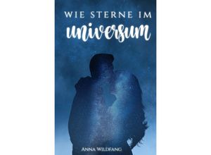 9783753134758 - Wie Sterne im Universum - Anna Wildfang Kartoniert (TB)