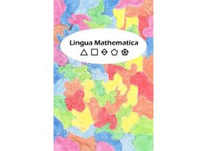 9783753134901 - Lingua Mathematica - Armin Schneider Kartoniert (TB)