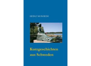 9783753135205 - Geschichten aus Schweden - Heinz Monheim Kartoniert (TB)