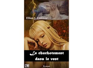 9783753137520 - Le chuchotement dans le vent - Elias J Connor Kartoniert (TB)