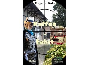 9783753139708 - Kaffee - Fahrt - Jürgen H Ruhr Kartoniert (TB)