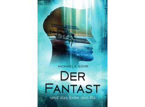 9783753140254 - Der Fantast   Der Fantast und das Erbe des Ra - Michaela Göhr Kartoniert (TB)