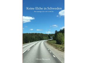 9783753143996 - Keine Elche in Schweden - Oliver M Bernardi Kartoniert (TB)