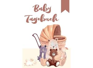 9783753144283 - Baby Tagebuch Logbuch für Mütter Eltern und ihre Babys - Z Wolle Kartoniert (TB)