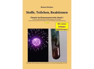 9783753144399 - Stoffe Teilchen Reaktionen - Michael Wächter Kartoniert (TB)