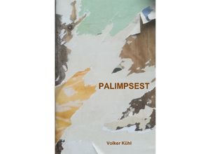 9783753147024 - Palimpsest - Volker Kühl Kartoniert (TB)