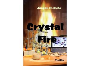 9783753147925 - Crystal Fire - Jürgen H Ruhr Kartoniert (TB)