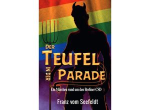 9783753148021 - Der Teufel in der Parade - Franz vom Seefeldt Kartoniert (TB)