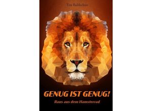 9783753150932 - GENUG IST GENUG! - Tim Baldschun Kartoniert (TB) 9783753150932 - GENUG IST GENUG! - Tim Baldschun Kartoniert (TB)