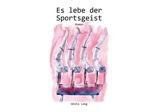 9783753153902 - Es lebe der Sportsgeist - Anita Lang Kartoniert (TB)