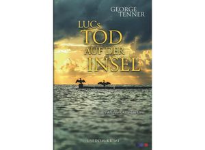 9783753158006 - LUCs Tod auf der Insel - George Tenner Kartoniert (TB)